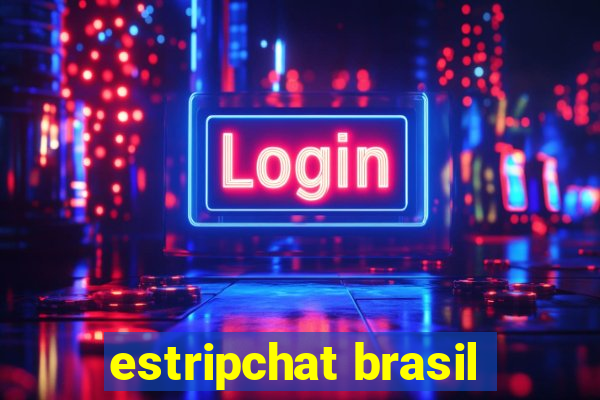 estripchat brasil